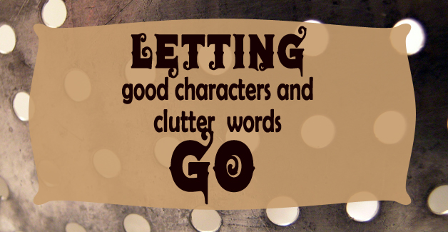 Letting go good characters and clutter words header