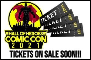 Hall of Heroes Comic Con 2021 promo image with tickets on sale soon.